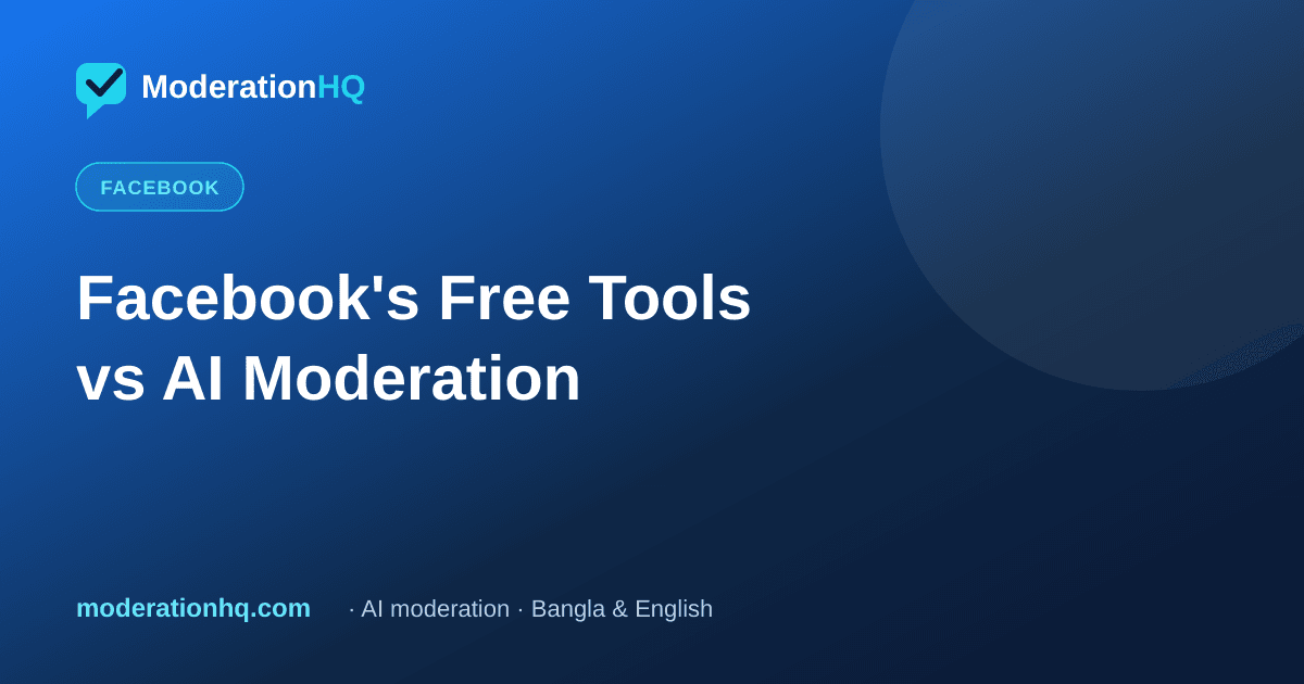 Facebook’s Free Comment Tools vs AI Moderation: Is Free Enough?