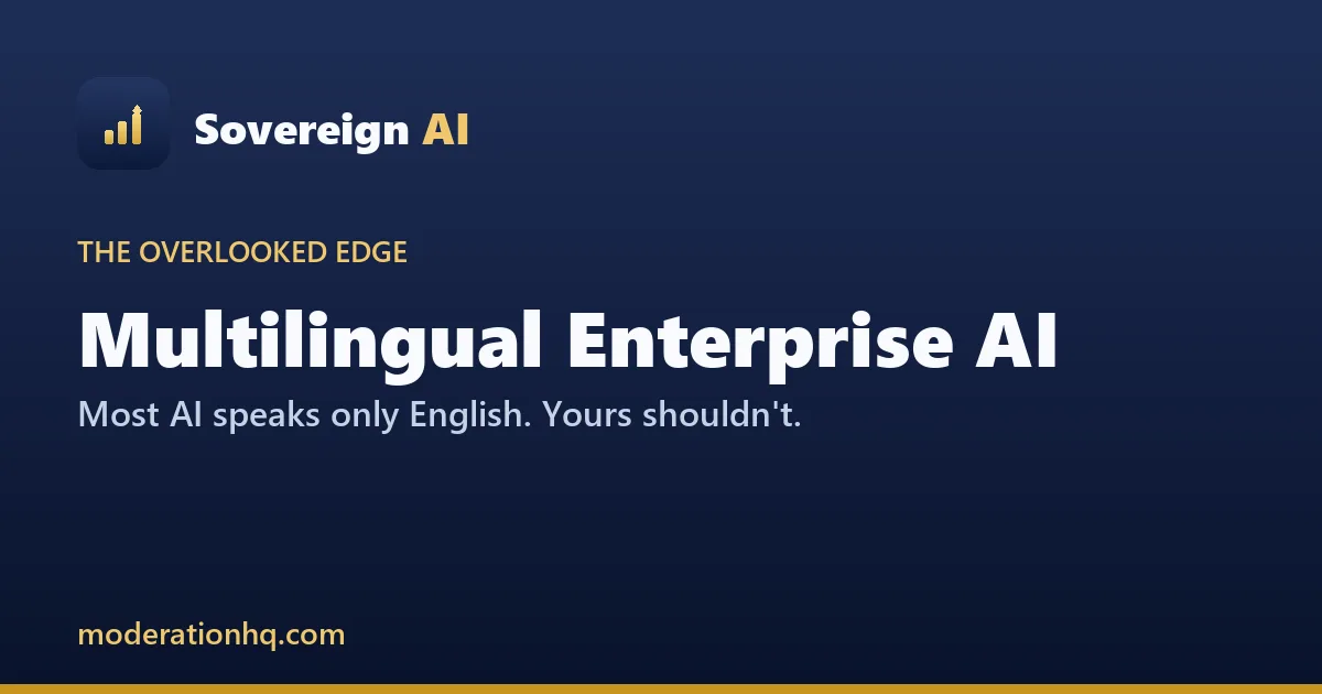 Multilingual Enterprise AI: The Edge the Cloud Giants Overlook